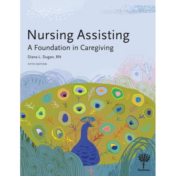 Pre-Owned Nursing Assisting: A Foundation in Caregiving, 5e by Diana Dugan RN Paperback English