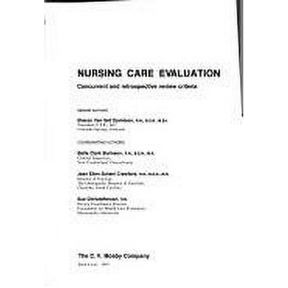 Pre-Owned Nursing Care Evaluation : Concurrent and Retrospective Review Criteria 9780801612107 Used