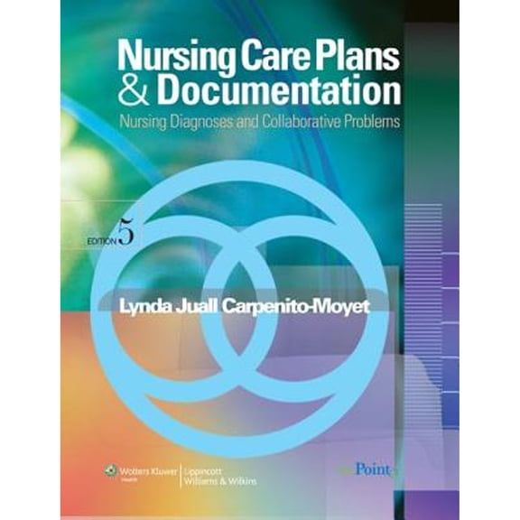 Pre-Owned Nursing Care Plans & Documentation: Nursing Diagnosis and Collaborative Problems (Paperback) 0781770645 9780781770644