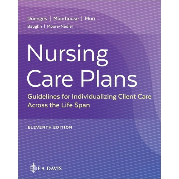 Nursing Care Plans: Guidelines for Individualizing Client Care Across the Life Span, (Paperback)