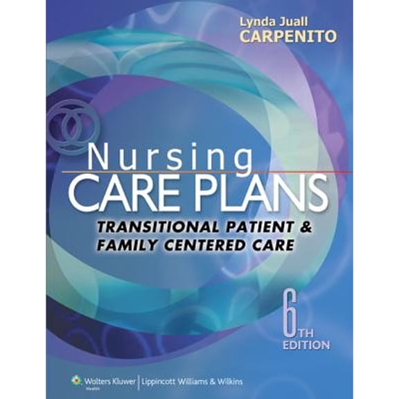 Pre-Owned Nursing Care Plans: Transitional Patient & Family Centered Care (Paperback) 1451187874 9781451187878