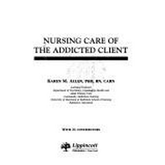 Pre-Owned Nursing Care of the Addicted Client (Paperback) 0397552041 9780397552047