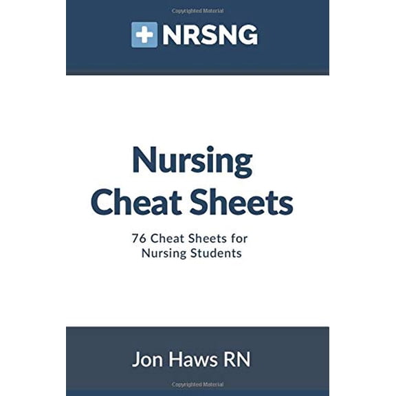 Pre-Owned Nursing Cheat Sheets: 76 Cheat Sheets for Nursing Students (Nursing Clinical Essentials) (Paperback) 1793195188 9781793195180