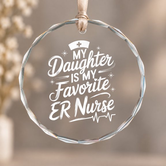 Nursing Daughter My Daughter Is My Favorite Er Nurse Ornament, Party Decor, Circle Glass Ornament