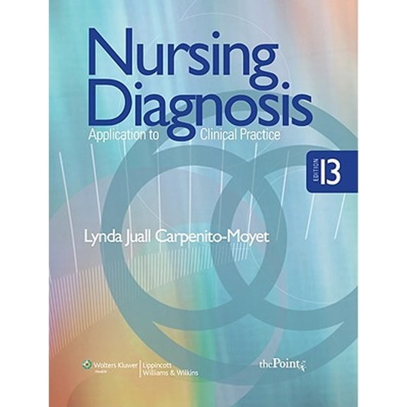 Nursing Diagnosis: Application to Clinical Practice, Edition 13, by Lynda Juall Carpenito-Moyet (Paperback) Health, Mind & Body English