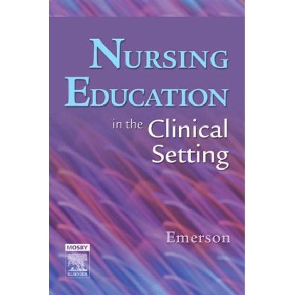 Pre-Owned Nursing Education in the Clinical Setting (Paperback) 0323036082 9780323036085