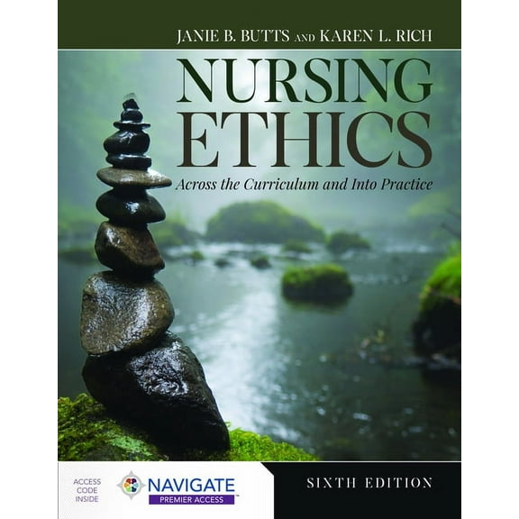 Nursing Ethics: Across the Curriculum and Into Practice, (Paperback)