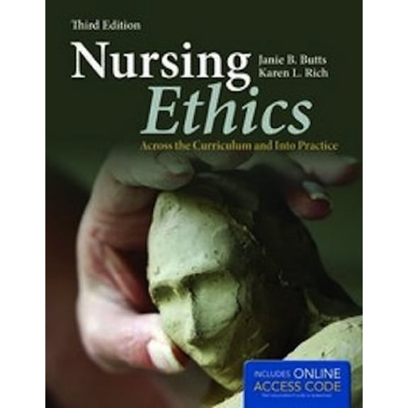 Pre-Owned Nursing Ethics: Across the Curriculum and Into Practice