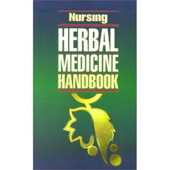 Pre-Owned Nursing Herbal Medicine Handbook (Paperback) 1582551006 9781582551005