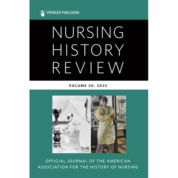 Nursing History Review, Volume 30: Official Journal of the American Association for the History of Nursing (Paperback)