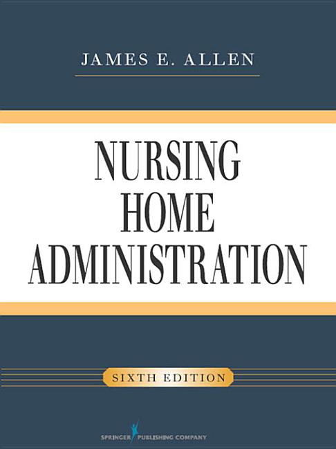 Nursing Home Administration, Sixth Edition (Paperback) - image 1 of 1