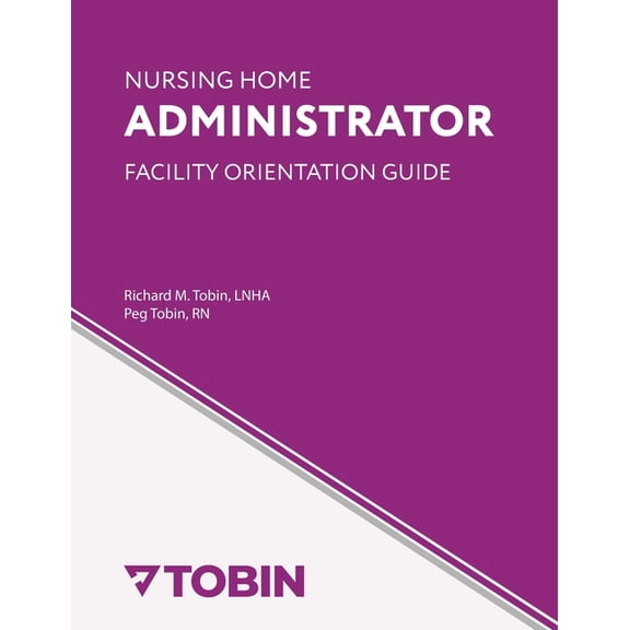 Nursing Home Administrator Facility Orientation Guide, (Paperback)