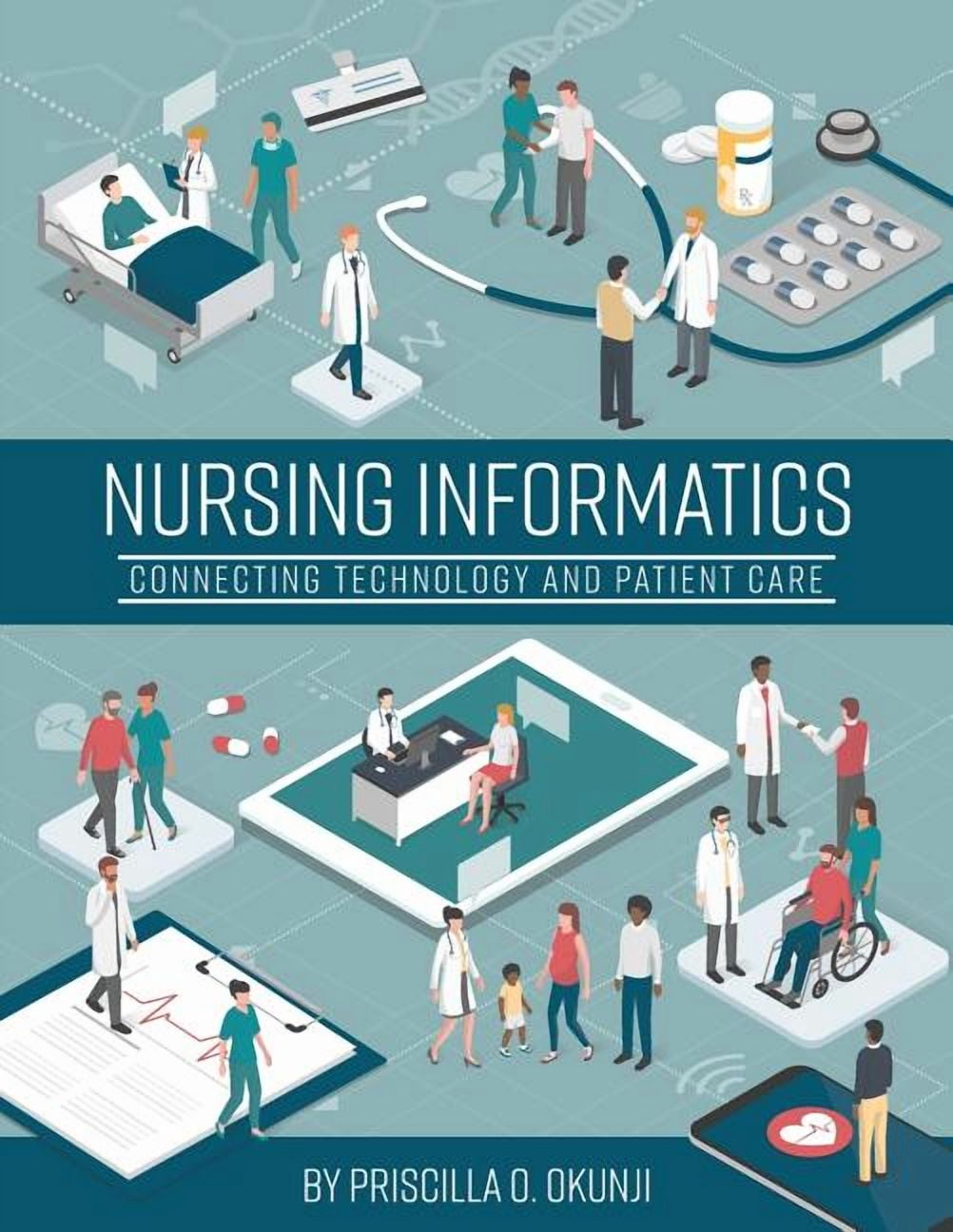 Nursing Informatics: Connecting Technology and Patient Care, (Paperback ...