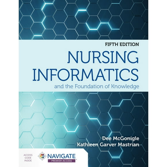 Pre-Owned Nursing Informatics and the Foundation of Knowledge: . (Paperback) 128422046X 9781284220469