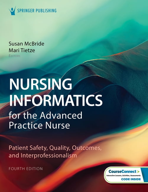 Nursing Informatics for the Advanced Practice Nurse: Patient Safety ...