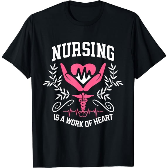 Nursing Is A Work Of Heart Nurses Day T-Shirt