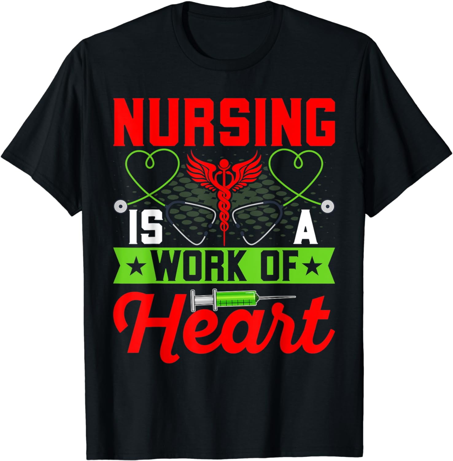 Cna Lpn Nursing Shirts Nursing Is A Work Of Heart CNA LPN RN Nurse Nursing  T-Shirt