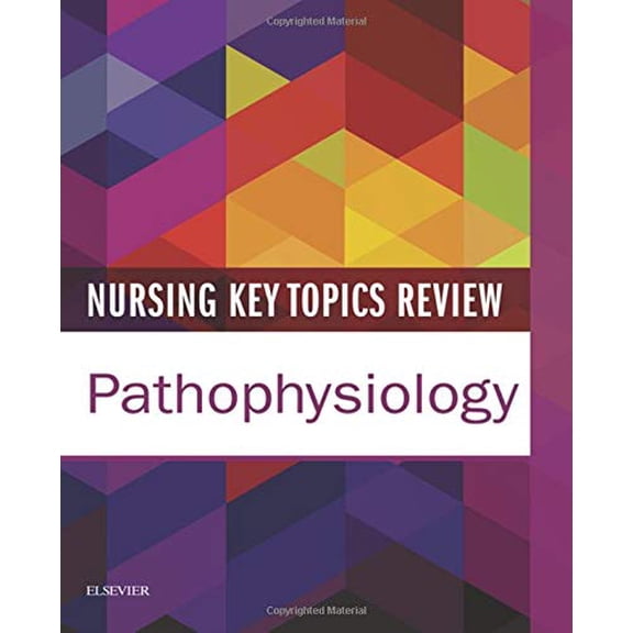 Pre-Owned Nursing Key Topics Review: Pathophysiology (Paperback) 0323445330 9780323445337