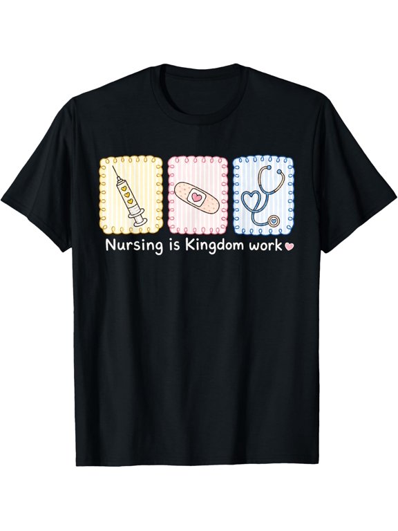 Nursing is Kingdom Work Nurse Life Medical Student RN ICU T-Shirt - Classic Nurse life graphic t-shirt Unisex 100% Cotton Crew Neck T-Shirt Breathable Casual Everyday Wear Affordable Graphic Soft Che