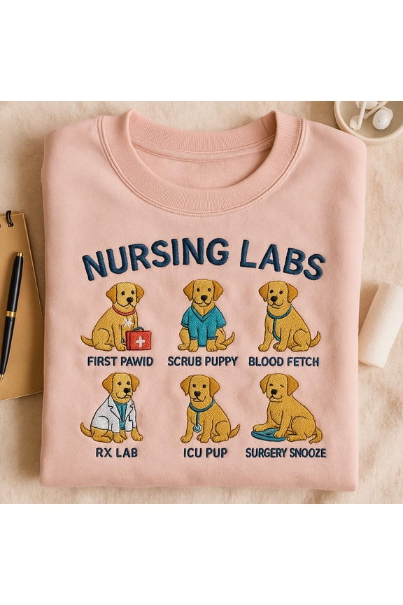 Nursing Labs Embroidered Sweatshirt, ICU Pup Dog Shirt, First Pawid Vet Tech Gift, Labrador Nurse Hoodie, Scrub Puppy Crewneck