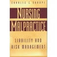 thumbnail image 1 of Nursing Malpractice: Liability and Risk Management, (Paperback), 1 of 1