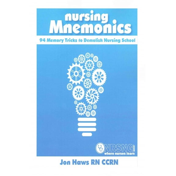 Nursing Mnemonics: 94 Memory Tricks To Demolish Nursing School