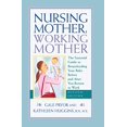 thumbnail image 1 of Pre-Owned Nursing Mother, Working Mother - Revised: The Essential Guide to Breastfeeding Your Baby Before and After Your Return to Work (Paperback) 1558323317 9781558323315, 1 of 1