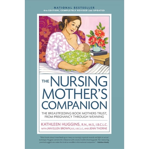 Pre-Owned Nursing Mother's Companion 8th Edition: The Breastfeeding Book Mothers Trust, from Pregnancy Through Weaning (Paperback) 1558329129 9781558329126