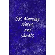 OR Nursing Notes and Cheats Funny Nursing Theme Notebook - Includes Quotes From My Patients and Coloring Section - Graduation And Appreciation Gift For Operating Room Nurses Paperback 1086618963 J