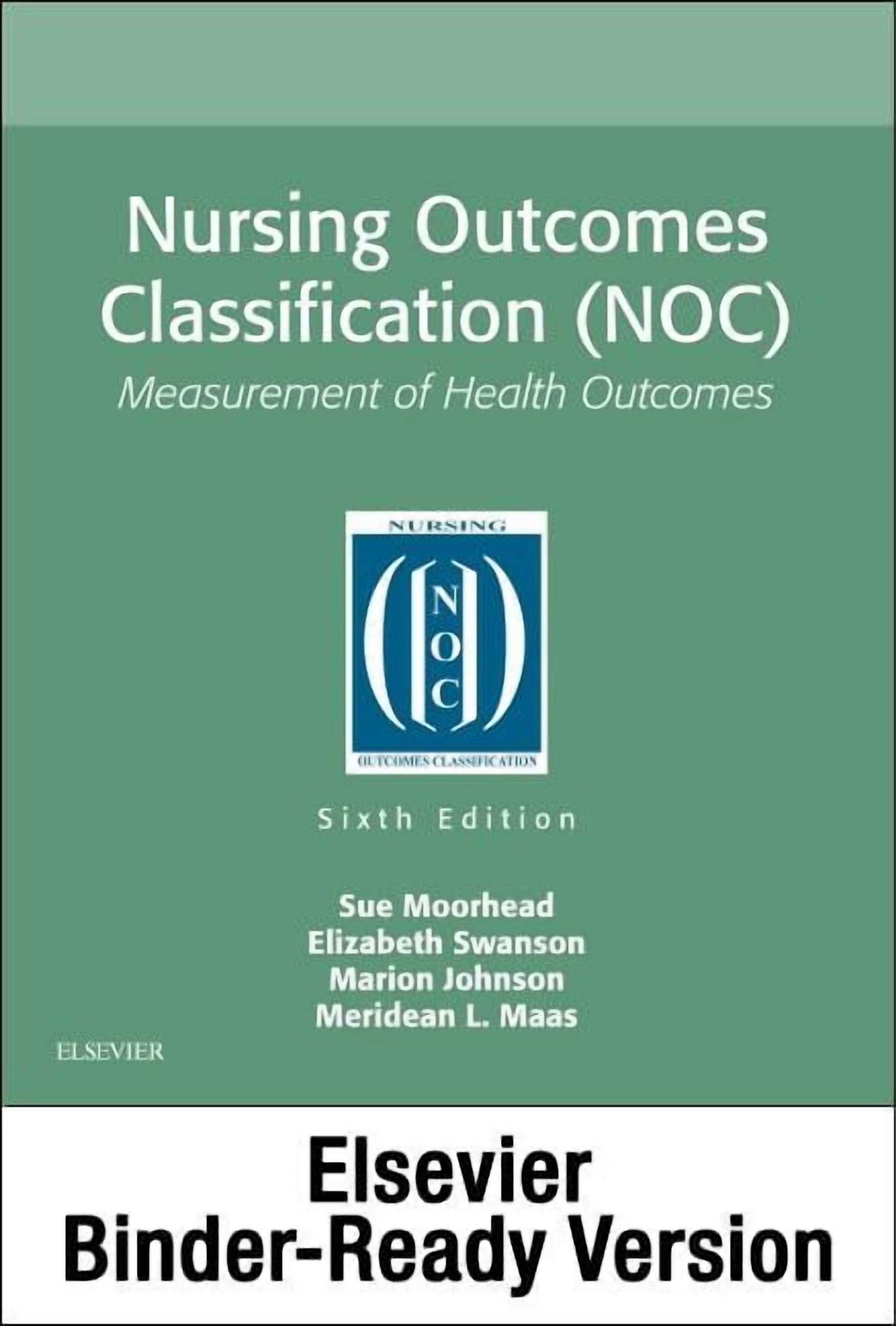 Nursing Outcomes Classification (Noc) - Binder Ready: Nursing Outcomes Classification (Noc) - Binder Ready (Other)