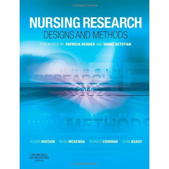 Pre-Owned Nursing Research: Designs and Methods (Paperback) 0443102775 9780443102776