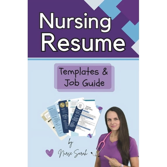 Nursing Resume Templates and Job Guide by Nurse Sarah (Paperback)