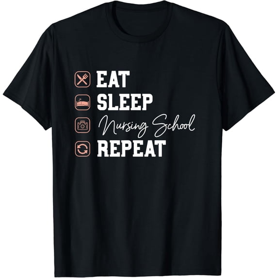 Nursing School Eat Sleep Repeat - Nurse Student Future Nurse T-Shirt