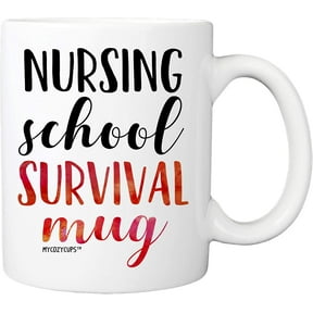 Nursing School Survival Mug - 11oz Cup for Registered RN Nurse Practitioner, Graduation, Hospital Assistant