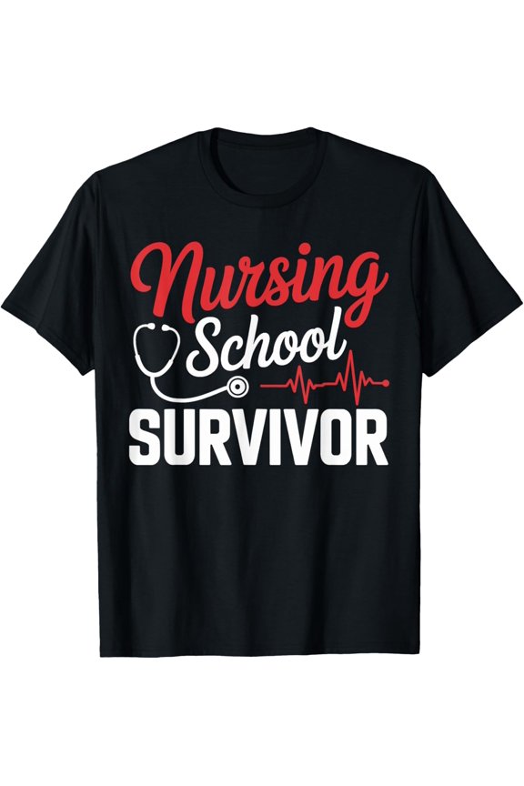 Nursing School Survivor Graduation Nurses T Shirt