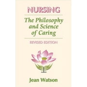 Nursing The Philosophy and Science of Caring, Revised Edition Paperback