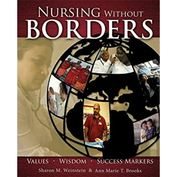 Pre-Owned Nursing Without Borders : Values, Wisdom, Success Markers (Hardcover) 9781930538702