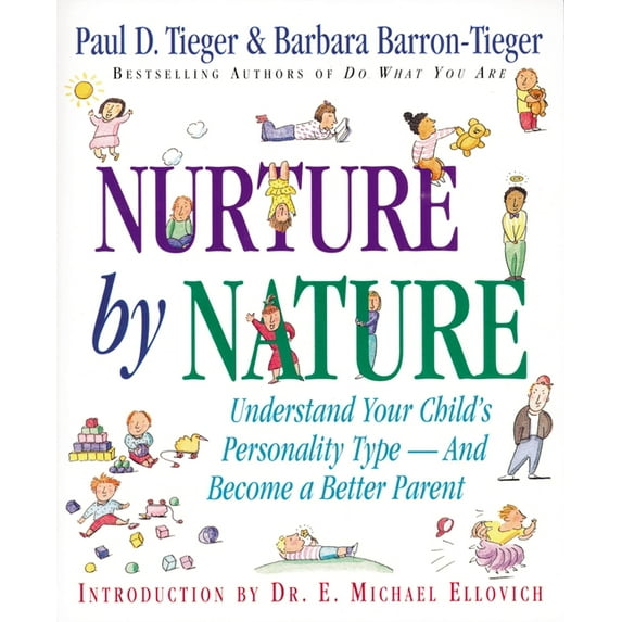 Nurture by Nature: Understand Your Child's Personality Type - And Become a Better Parent, (Paperback)