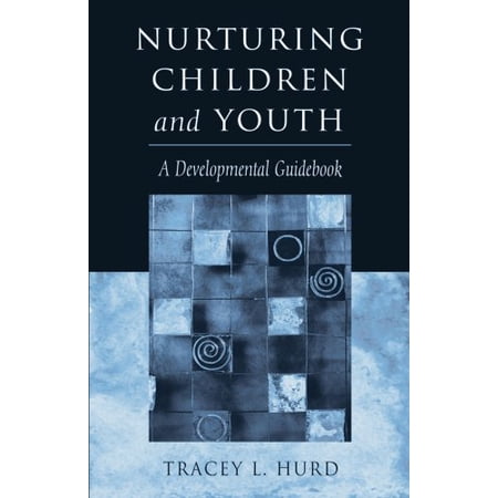 Pre-Owned Nurturing Children and Youth: A Developmental Guidebook (Paperback) 1558965009 9781558965003