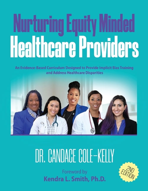 Nurturing Equity Minded Healthcare Providers, (Paperback)