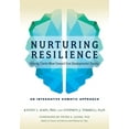 thumbnail image 1 of Nurturing Resilience: Helping Clients Move Forward from Developmental Trauma--An Integrative Somatic Approach, (Paperback), 1 of 1
