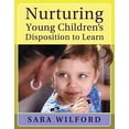 thumbnail image 1 of Pre-Owned Nurturing Young Children's Disposition to Learn (Paperback) 1933653477 9781933653471, 1 of 1
