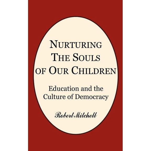 Nurturing the Souls of Our Children, (Hardcover)