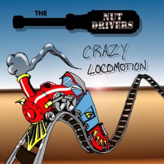 Nut Drivers - Crazy Locomotion - Music & Performance - CD