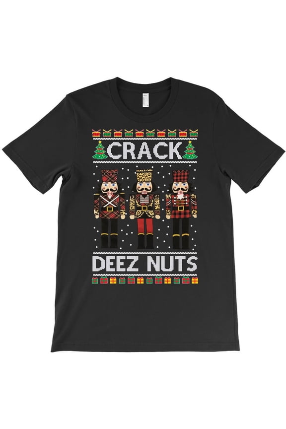 Nutcracker Deez Nuts Jokes Funny Funny Christmas Sweater Themed Holiday G32168 Unisex T-Shirt, Up to Size 5XL