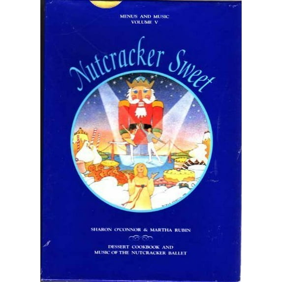 Pre-Owned Nutcracker Sweet: Dessert Cookbook and Music of the Nutcracker Ballet (Menus and Music; Vol. 5) (Book + CD in hard case) (Paperback) 0961515074 9780961515072