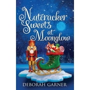 Nutcracker Sweets at Moonglow, Paperback