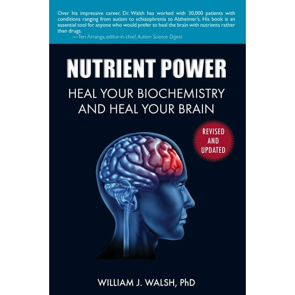 Nutrient Power : Heal Your Biochemistry and Heal Your Brain (Paperback)