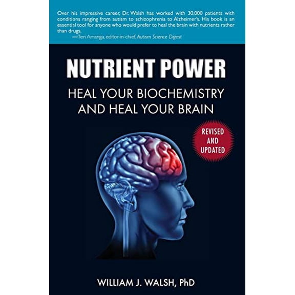 Pre-Owned Nutrient Power : Heal Your Biochemistry and Heal Your Brain (Paperback) 9781626361287