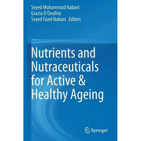 Nutrients and Nutraceuticals for Active & Healthy Ageing, (Paperback)
